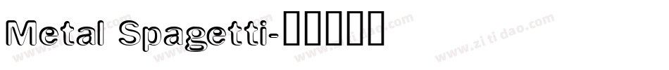 Metal Spagetti字体转换